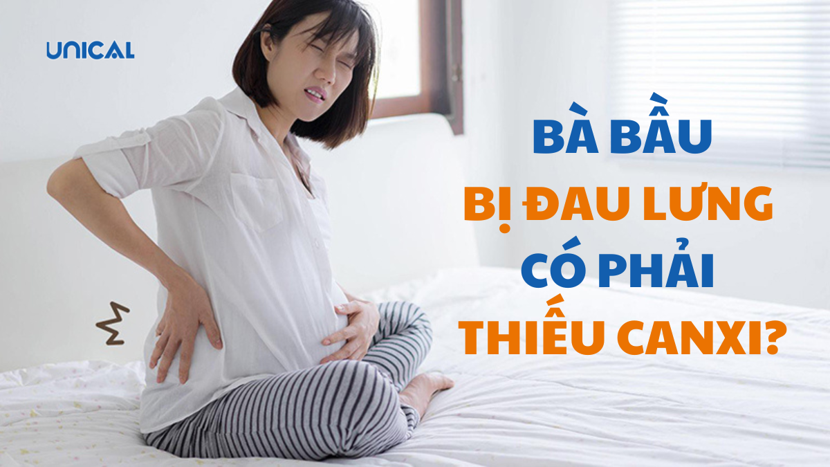 Bà bầu đau lưng có phải thiếu canxi