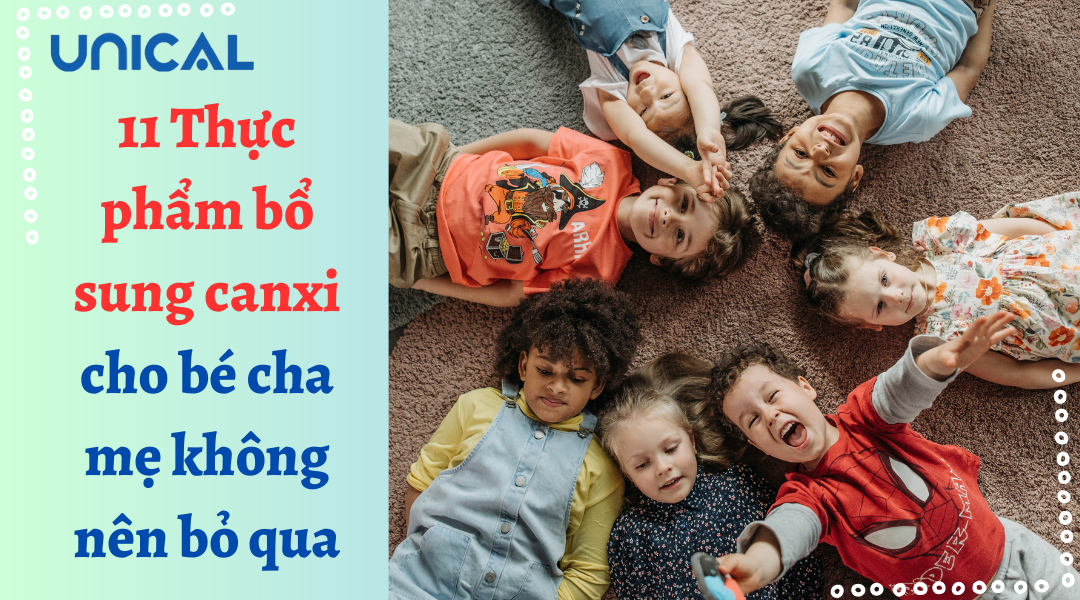 11 Thực phẩm bổ sung canxi cho bé cha mẹ không nên bỏ qua
