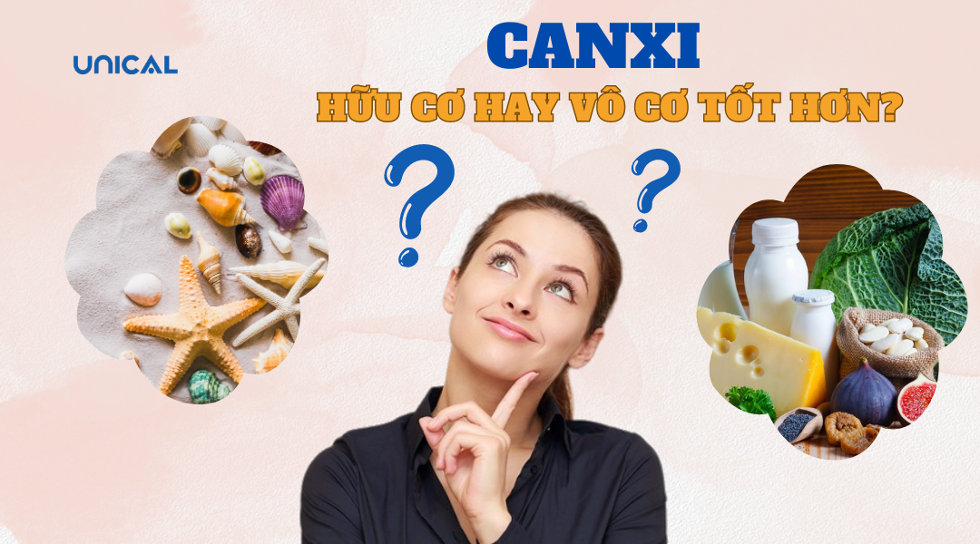 Canxi hữu cơ hay vô cơ tốt hơn Nên uống canxi hữu cơ hay vô cơ