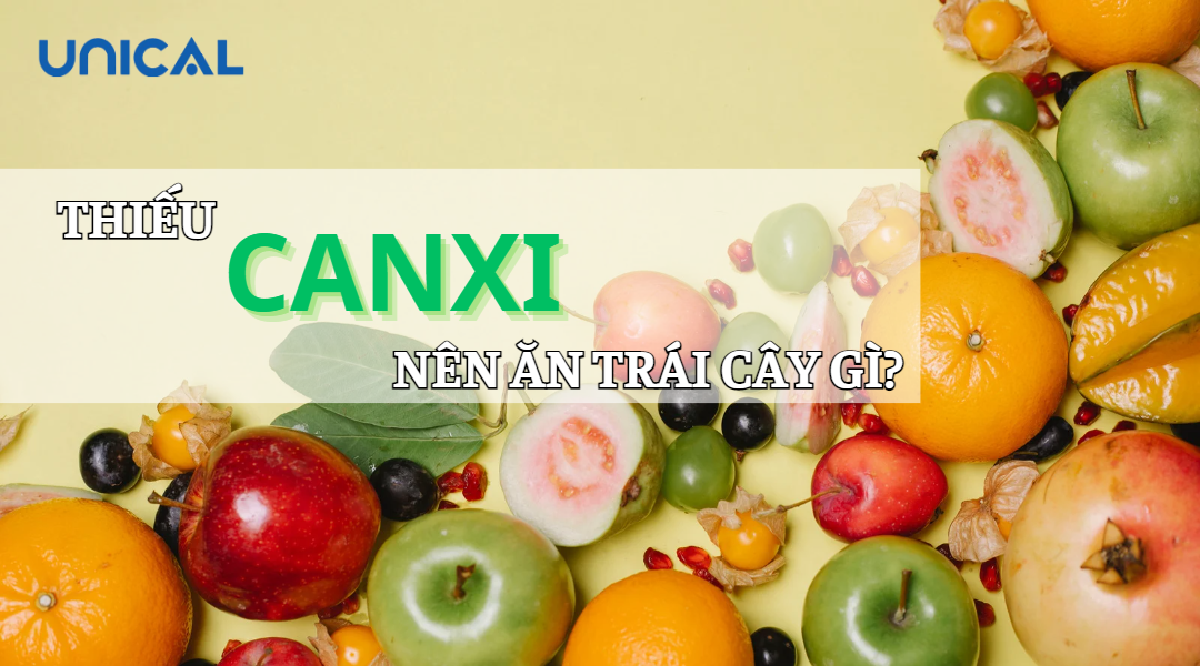 Thiếu canxi nên ăn trái cây gì