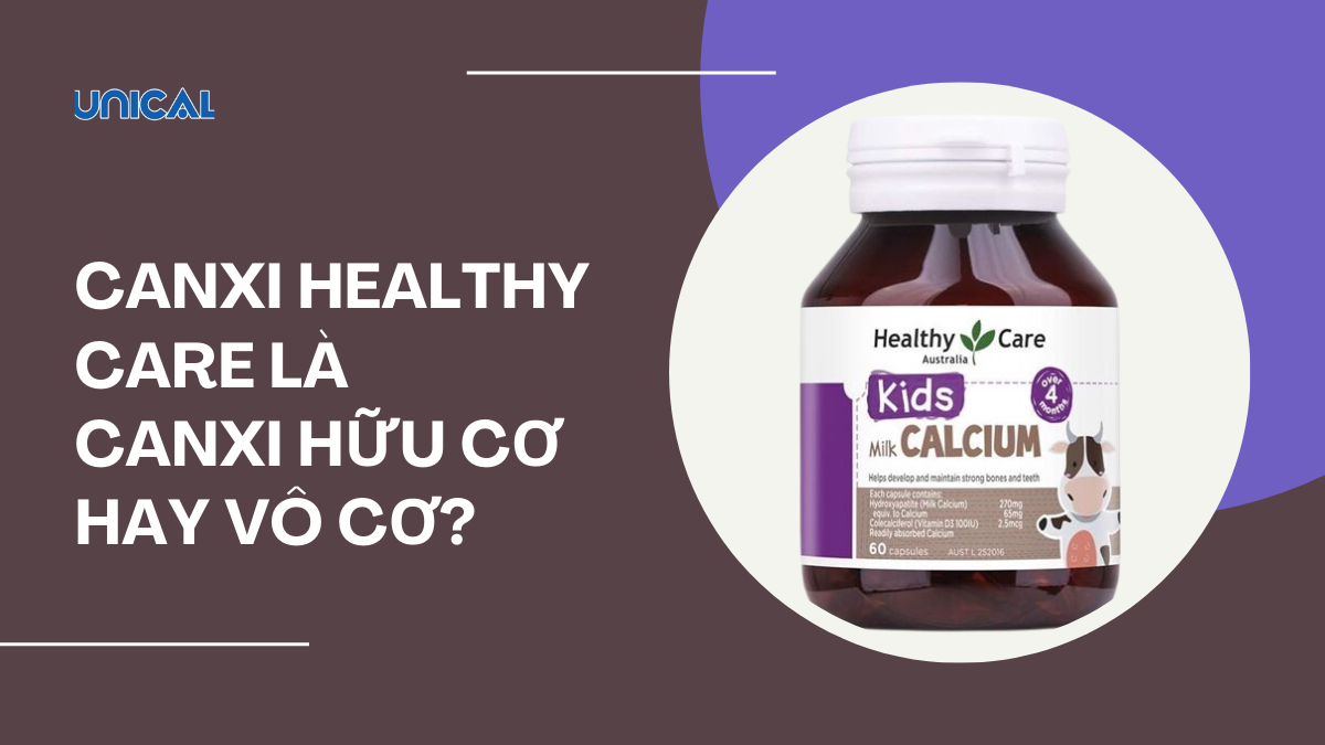 Canxi healthy care là canxi hữu cơ hay vô cơ