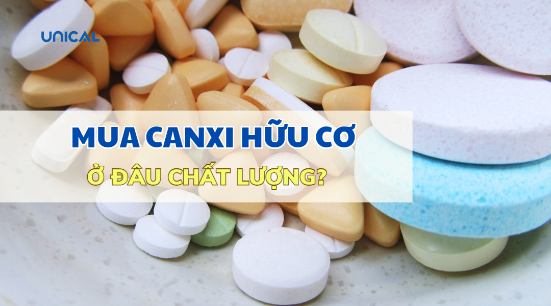 Mua canxi hữu cơ ở đâu chất lượng tốt?
