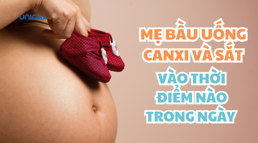 Mẹ bầu uống canxi và sắt vào lúc nào trong ngày là tốt nhất