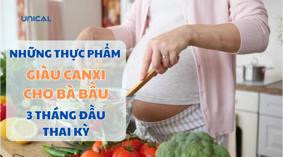 Những thực phẩm giàu canxi cho bà bầu 3 tháng đầu thai kỳ