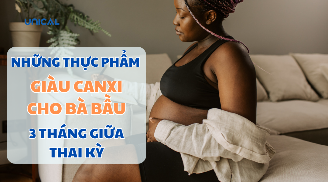 ững thực phẩm giàu canxi cho bà bầu 3 tháng giữa thai kỳ