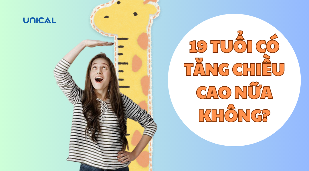 19 tuổi có tăng chiều cao được không